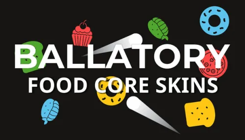 Ballatory - Food Core Skins