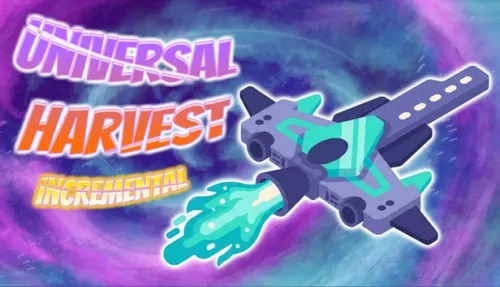 Universal Harvest: Incremental