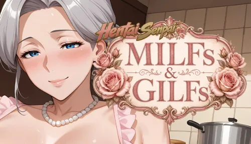 Hentai Senpai: MILFs & GILFs