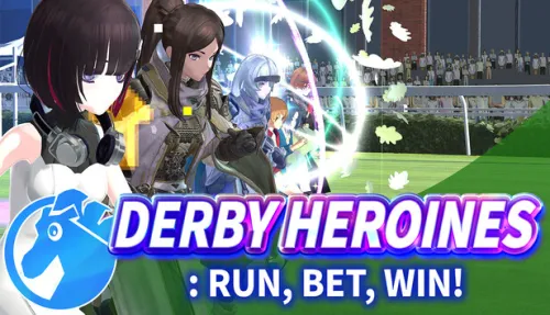 Derby Heroines: Run, Bet, Win!