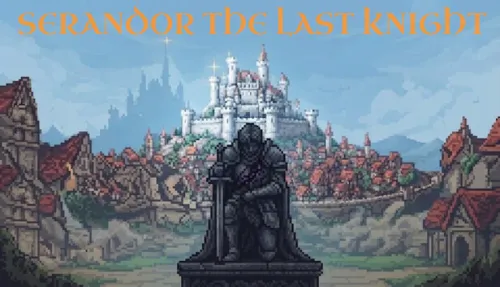 Serandor The Last Knight