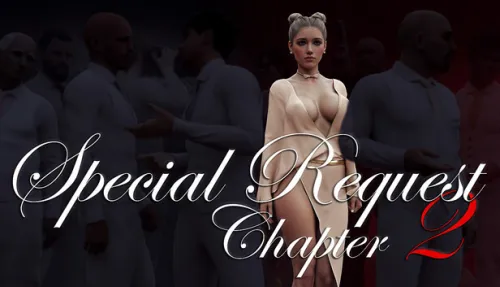 Special Request: Chapter 2