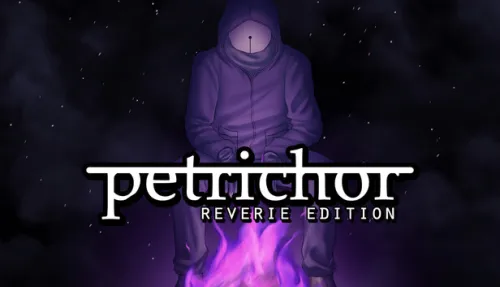 Petrichor: Reverie Edition