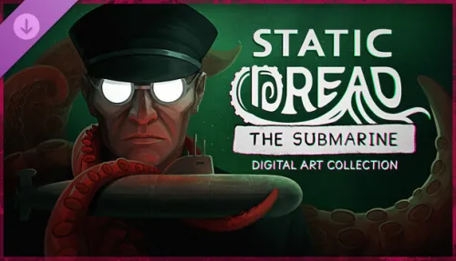 Static Dread: The Submarine - Digital Art Collection