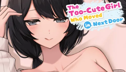 The Too-Cute Girl Who Moved in Next Door