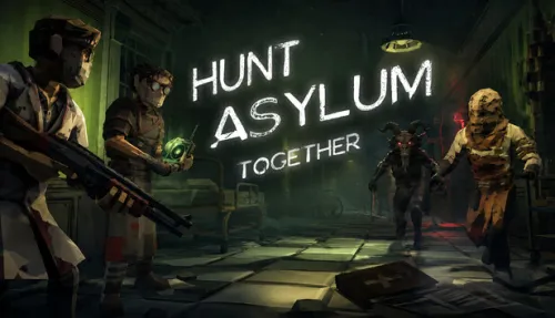Hunt Asylum Together