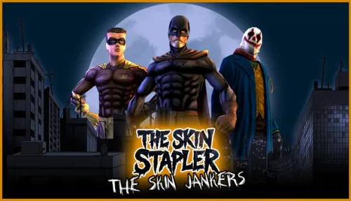 The Skin Stapler: The Skin Jankers