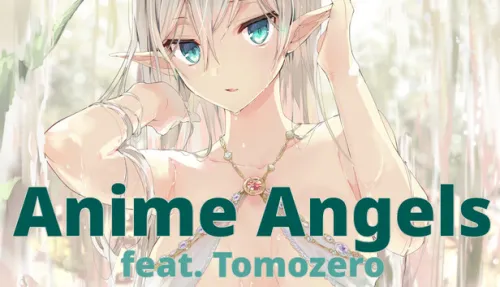 Anime Angels (feat. Tomozero)
