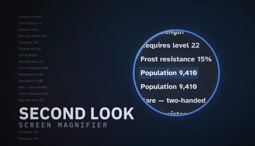 Second Look — Screen Magnifier for Gaming and Low Vision