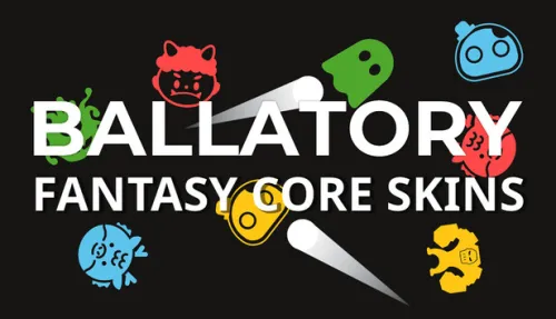 Ballatory - Fantasy Core Skins