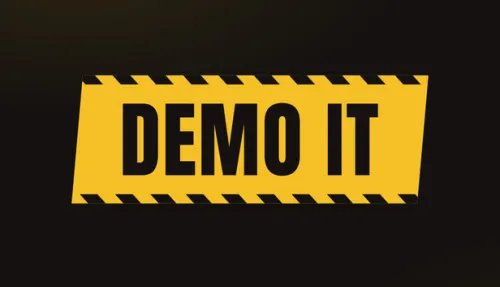 DEMO IT!