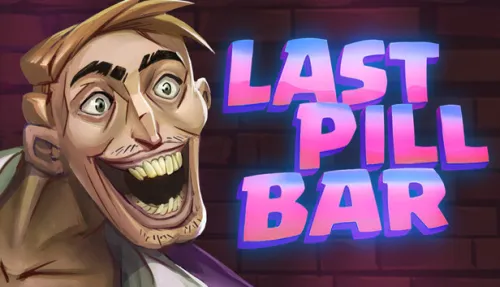 [Bober Bros] Last Pill Bar