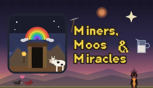 Miners, Moos & Miracles