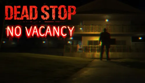 Dead Stop - No Vacancy