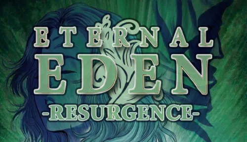 Eternal Eden™ Resurgence