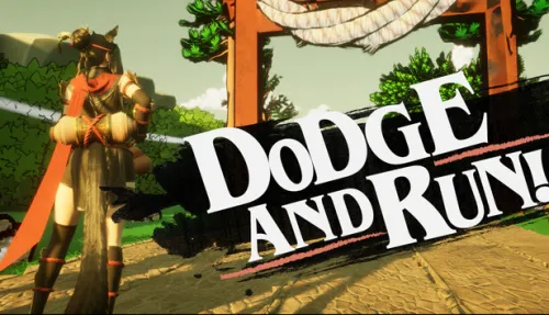 DODGE-AND-RUN!