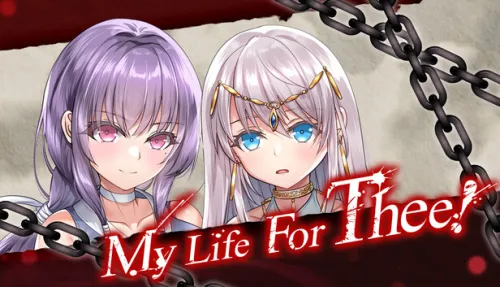 My Life For Thee!