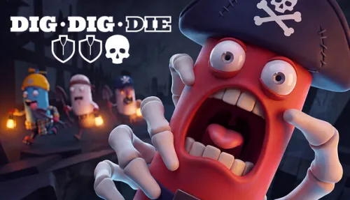 Dig, Dig, Die