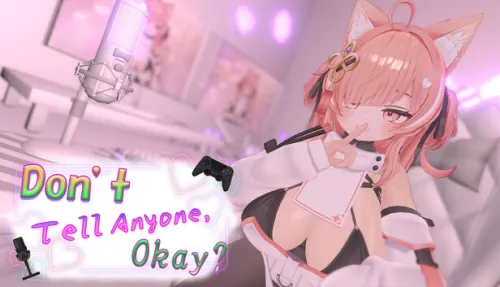 Don’t Tell Anyone, Okay? - NSFW Stream