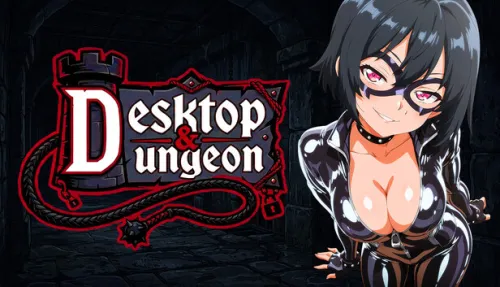 Desktop & Dungeon