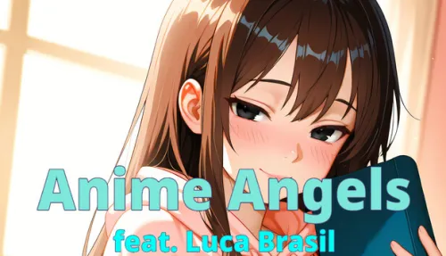 Anime Angels (feat. Luca Brasil)