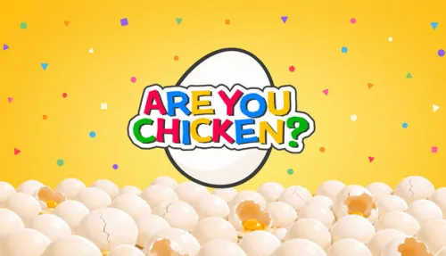 Are You Chicken?