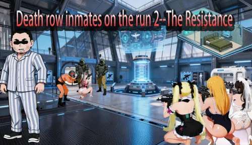 Death row inmates on the run 2--The Resistance