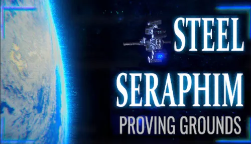 STEEL SERAPHIM: PROVING GROUNDS