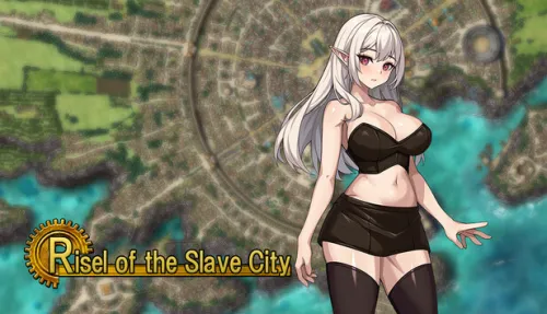 Risel of the Slave City