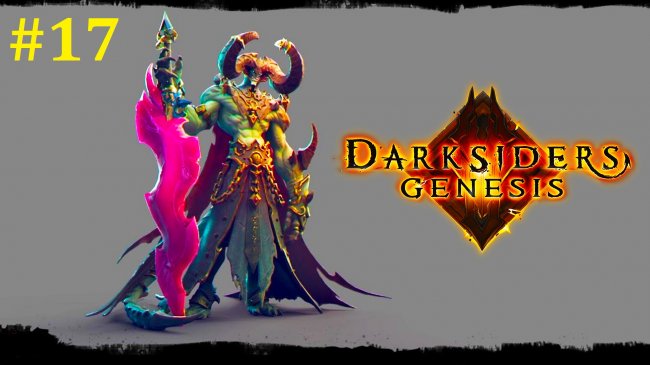 Darksiders Genesis Прохождение - Молох #17 darksiders genesis, дарксайдерс генезиз, дарксайдерс генезиз прохождение, darksiders genesis прохождение на русском