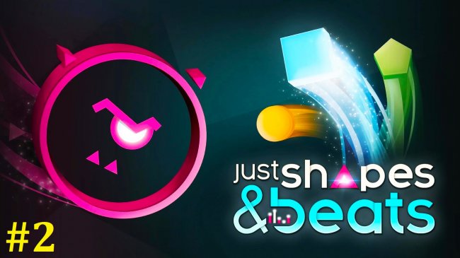 Just Shapes & Beats - Доигрываем #2 