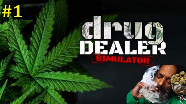 Drug Dealer Simulator прохождение - Стрим #1 симулятор наркодилера, drug dealer simulator прохождение на русском, симулятор наркодилера прохождение на русском, прохождение игры drug dealer simulator